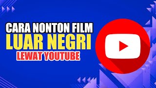 Cara Benar Menonton Film D3W454 Di youtube Luar Negri