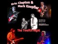 Eric Clapton & Mark Knopfler- Crossroads (The ...