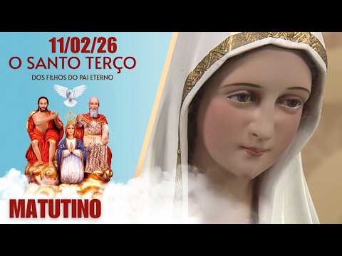 The Holy Rosary of the Children of the Eternal Father - Morning - 11/02/26