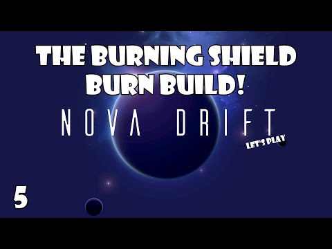 Nova Drift: The Burning shield burn build! Would you like some burn with your burn? | 5