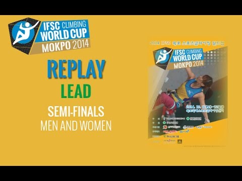 IFSC Climbing World Cup Mokpo 2014 - Lead - Semi-finals - Men/Women