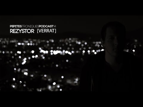 PépitesTroniques Podcast #14 with REZYSTOR [VERRAT]
