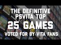 The 2024 Definitive Top 25 PS Vita Game As Voted For By PSVita Fans