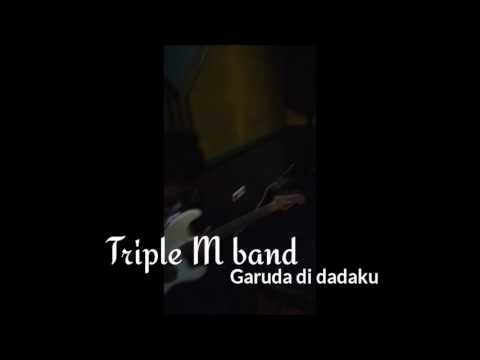 Garuda di dadaku(cover)_Triple M band
