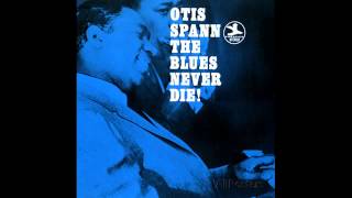 Otis Spann - Must Have Been The Devil (1964)