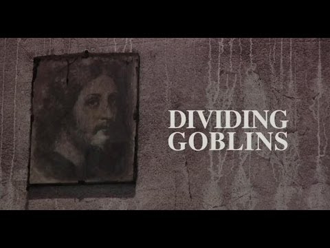 DIVIDING GOBLINS (Official Video) - Music by DILATAZIONE / Video by JOHN SNELLINBERG