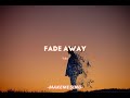 Fade Away - Yula (Lyrics)