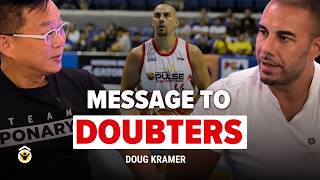 Doug Kramer: Lahat Nag-Doubt Sa Kanya, Pero Ito Ang Ginawa Niya