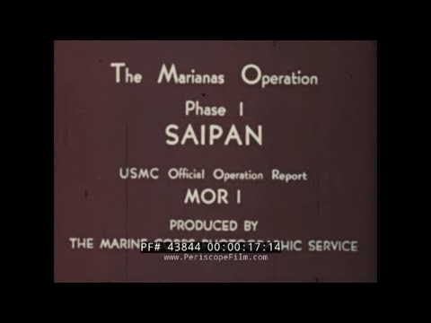 1944 USMC TRAINING FILM “ THE MARIANAS OPERATION PHASE 1 SAIPAN PT 2 ” 43844