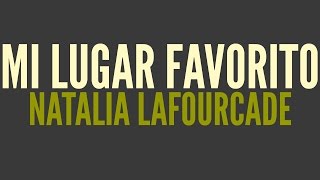 Mi Lugar Favorito | Letra - Natalia Lafourcade