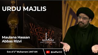1st Muharram 1447 AH - Maulana Hassan Abbas Rizvi