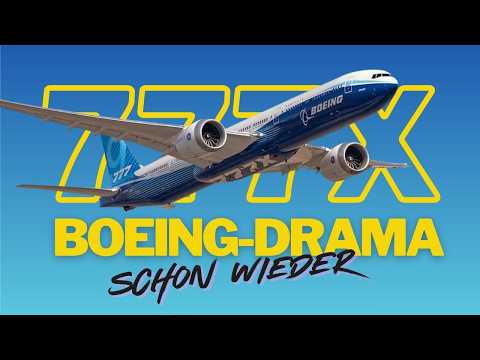 Boeing-777X-Drama: Was schiefging, wer profitiert und wer draufzahlt
