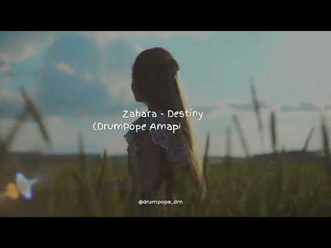 Zahara – Destiny (DrumPope Amapiano Remix)