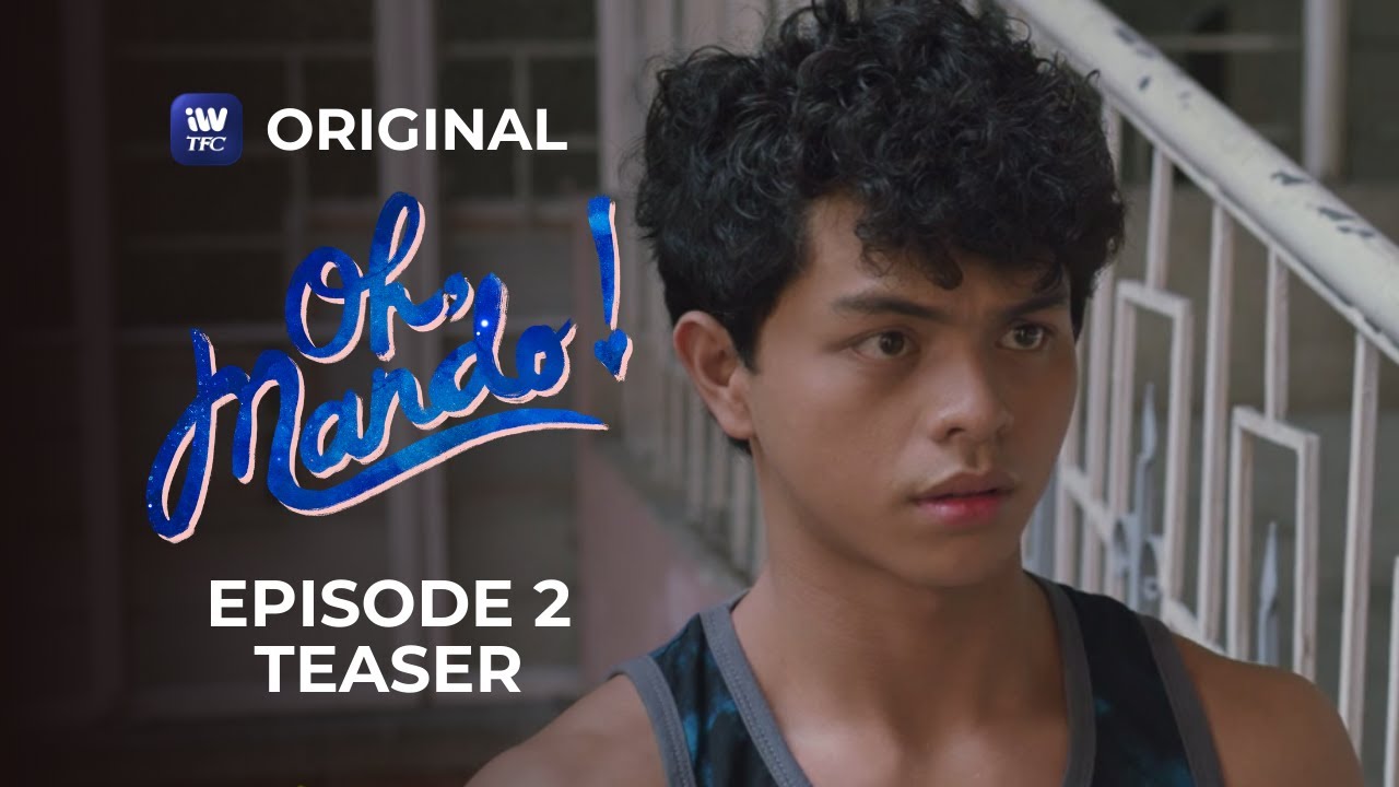 Oh Mando Episode 2 Teaser | iWantTFC Original Series