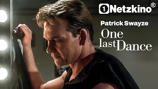 One Last Dance (LIEBESFILM mit PATRICK SWAYZE, Tanzfilme auf Deutsch, Romanze ganzer Film)