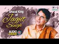 King Of Ghazal Jagjit Singh Audio Jukebox Best Of Jagjit Singh Jagjit Singh Ghazal Playlist
