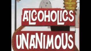 Alcoholics Unanimous - The bottle let me down