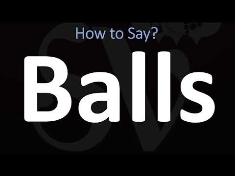 How to Pronounce BALLS? (CORRECTLY)
