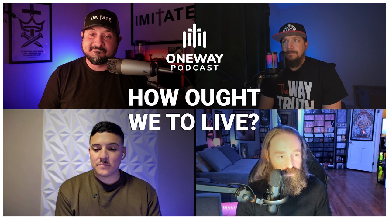 What Sort Of People Ought We To Be | OWP | Ep. 1