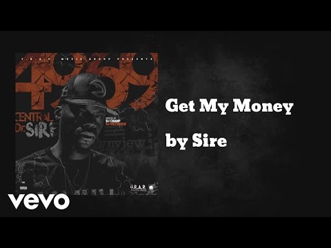 Sire - Get My Money (AUDIO) ft. Ty Feezy & Skino Brown