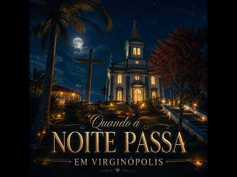 Cataguases- Quando a Noite Passa em Virginópolis