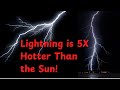 Lightning is 5X Hotter Than the Sun! Shocking Science Explained