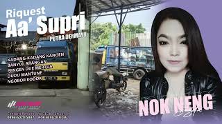 Download lagu RIQUEST AA' SUPRI | PUTRA DERMAYU | FULL LAGU TARLING COVER NOK NENG SAGITA mp3 Download lagu RIQUEST AA' SUPRI | PUTRA DERMAYU | FULL LAGU TARLING COVER NOK NENG SAGITA mp3