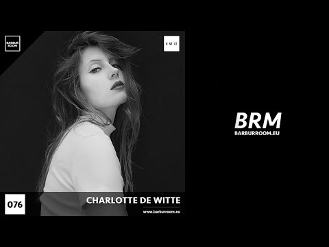 BRM Episode 076 - CHARLOTTE DE WITTE - www.barburroom.eu