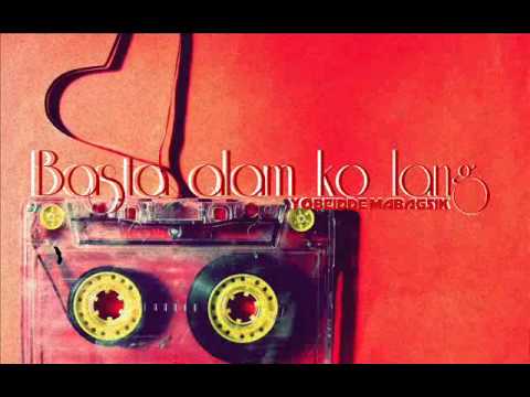 Basta alam ko lang - YOBEIDDE MABAGSIK