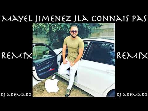 TEMAZO REMIX 2018 - Mayel Jimenez J_la Connais Pas & DJ ADEMARO
