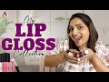 My Lip Gloss Collection Nakshathra Nagesh