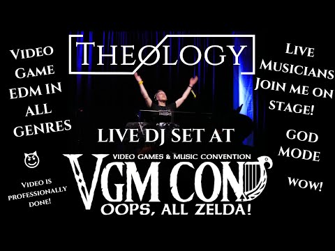 Theology Live at VGM CON 2023 - Oops! All Zelda! (CLUB-READY VIDEO GAME REMIXES)