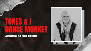 Dj Afonso De Vic - Dance Monkey (Ft Tones & I) video