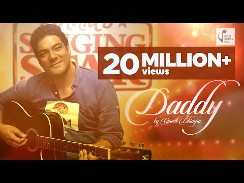 THE DADDY SONG- FATHER'S DAY SPECIAL  BY VINEET DHINGRA |SHASHI SUMAN|PRASHANT INGOLE.