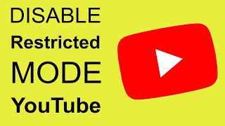 How to Disable Restricted Mode in YouTube App? (Android)