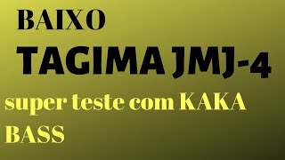 Video thumbnail for KAKA BASS teste BAIXO TAGIMA JMJ-4  PADOVAN MUSIC bauru-sp #Tagima #Maccabos #Dadario #Fuhrmann by KAKA BASS - Aulas de Baixo