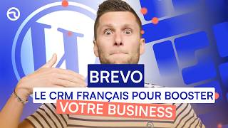 Tout savoir sur BREVO : Le CRM français pour booster votre business !