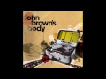 John Brown's Body - Give Yourself Over