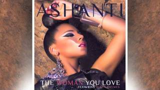 Ashanti &quot;The Woman You Love&quot; feat. Busta Rhymes