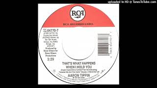 Aaron Tippin -- That&#39;s What Happens When I Hold You
