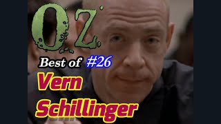 Vern Schillinger - Ultimate Oz Compilations Episode #26