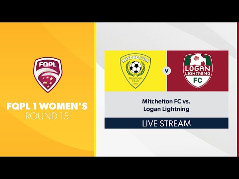FQPL 1 Women's R15 - Mitchelton FC vs. Logan Lightning