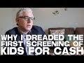 Why I Dreaded The First Screening Of KIDS FOR CASH By Robert May