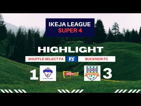 IKEJA LEAGUE SUPER 4: Shuffle FA Vs Bucknor FC Highlight