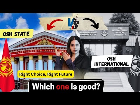 Osh State University vs Osh International Medical University || MBBS in Kyrgyzstan 2025
