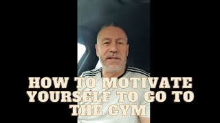 How to motivate yourself to go to the gym! (EVERY DAY)!!