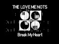 The Love Me Nots - Break My Heart [Lyrics]