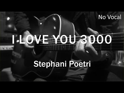 I Love You 3000 - Stephanie Poetri ( Acoustic Karaoke )