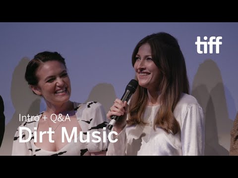 DIRT MUSIC Cast and Crew Q&A | TIFF 2019