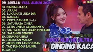 Download lagu DINDING KACA - ARJUN - LUKA HATI LUKA DIRI - OM ADELLA FULL ALBUM TERBARU 2025 - DANGDUT KOPLO ‼️ mp3